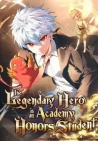 The Legendary Hero Is An Academy Honors Student